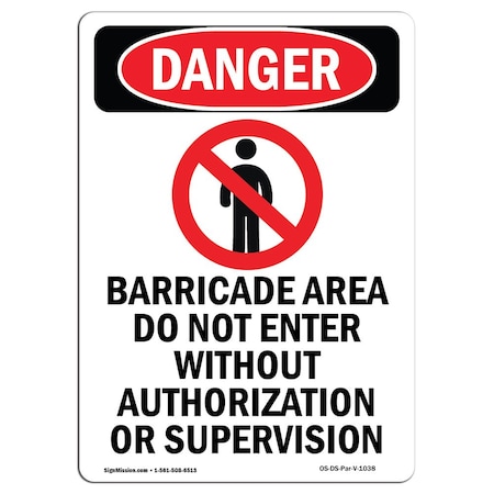 Signmission Safety Sign, OSHA Danger, 5" Height, Barricade Area Do Not, Portrait OS-DS-D-35-V-1038
